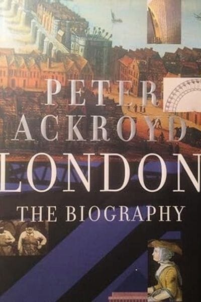 Book cover of London: The Biography by Peter Ackroyd, featuring historical illustrations of London buildings, streets, and figures