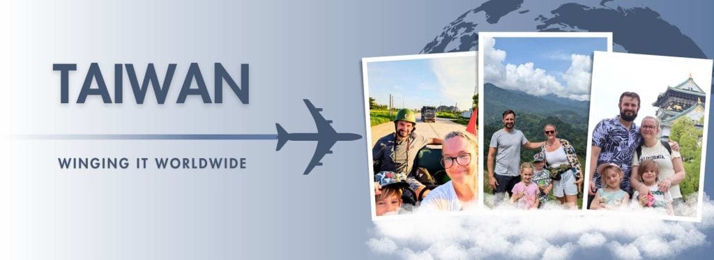 Family travel in Taiwan – Winging It Worldwide blog header with family photos and travel adventures