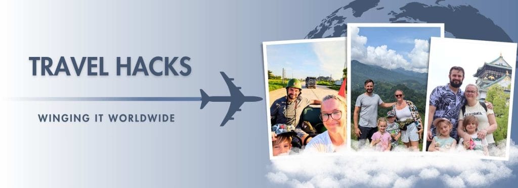 Travel Hacks – Winging It Worldwide blog header with family photos and travel adventures