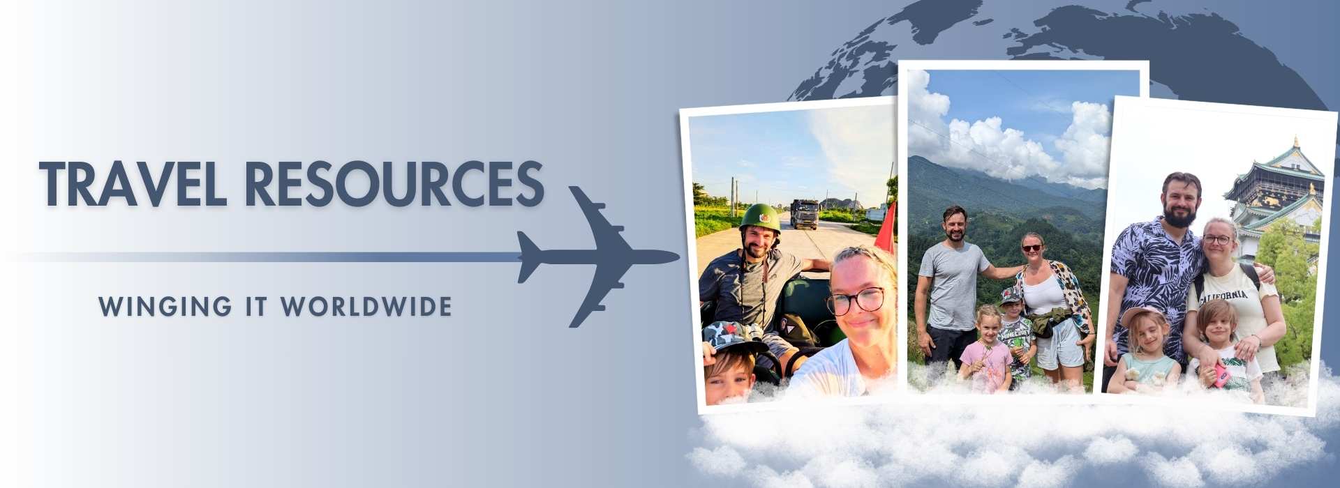 Travel resources – Winging It Worldwide blog header with family photos and travel adventures