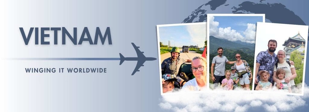 Family travel inVietnam – Winging It Worldwide blog header with family photos and travel adventures